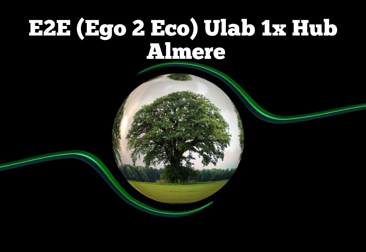E2E (Ego to Eco) Hub Almere