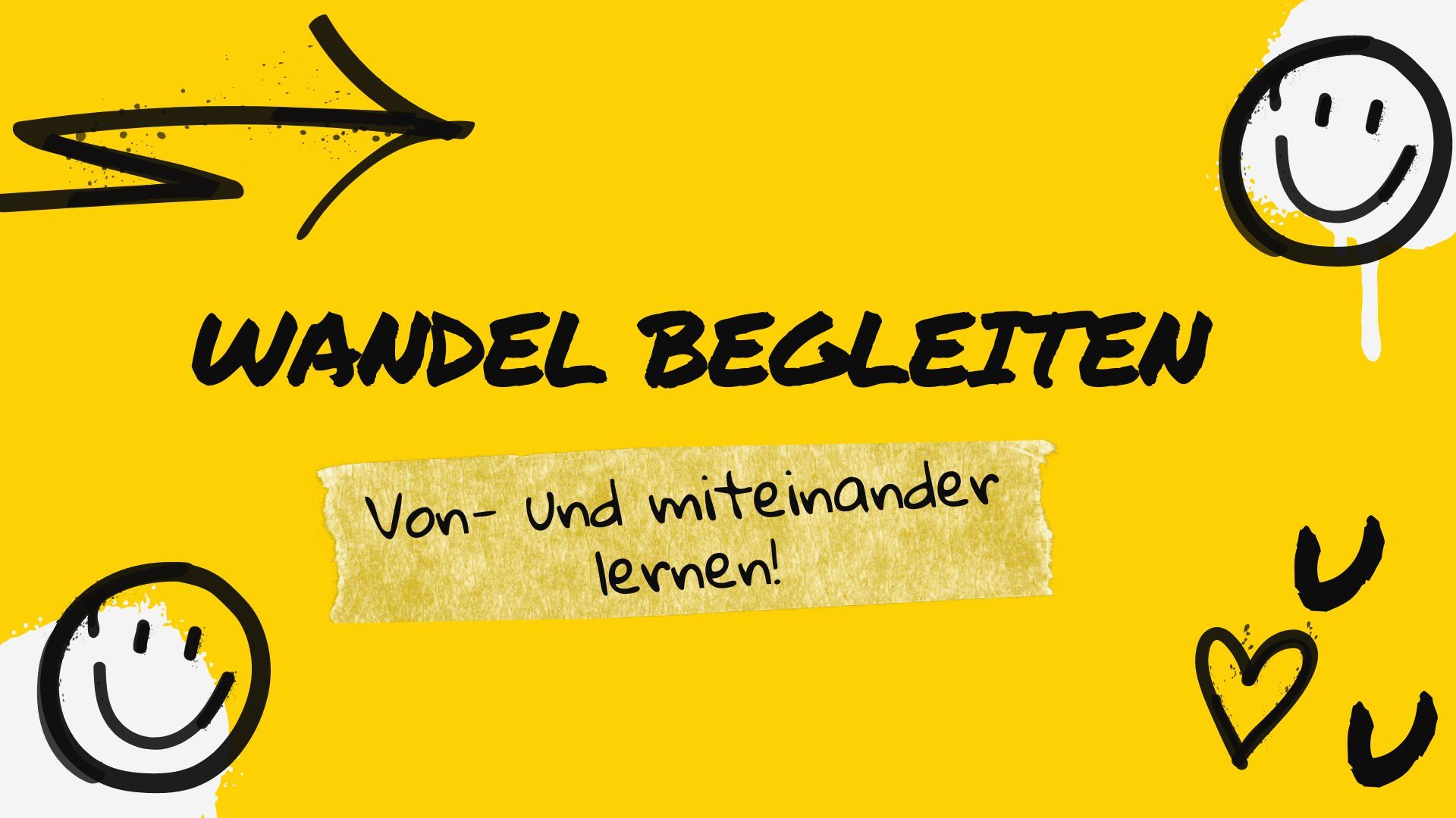 Wandel begleiten - von- und miteinander lernen